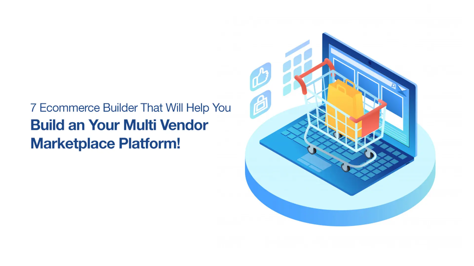 12 Best Multi Vendor Marketplace Platforms to Build Your Ecommerce Website & Apps