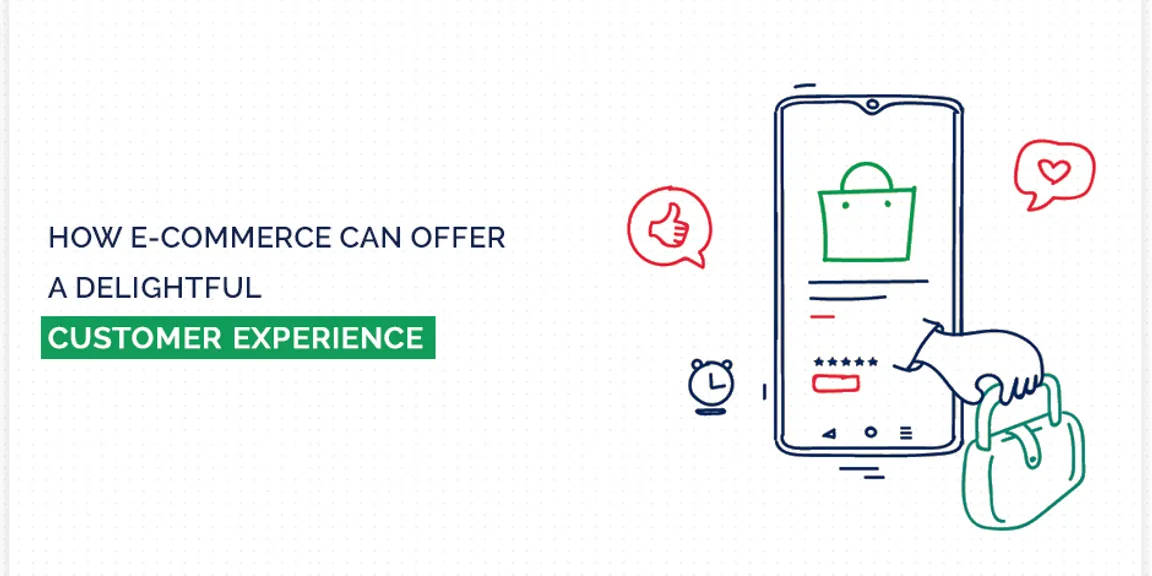 How e-Commerce can offer a Delightful Customer Experience