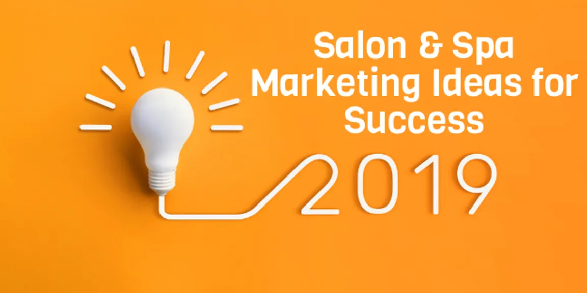 2019 Salon & Spa Marketing Ideas for Success