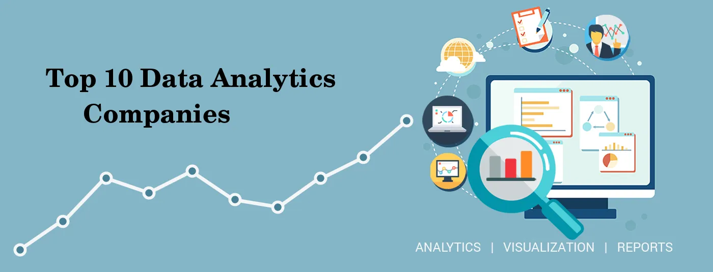 Top 10 Data Analytics Companies For Your Business Solutions