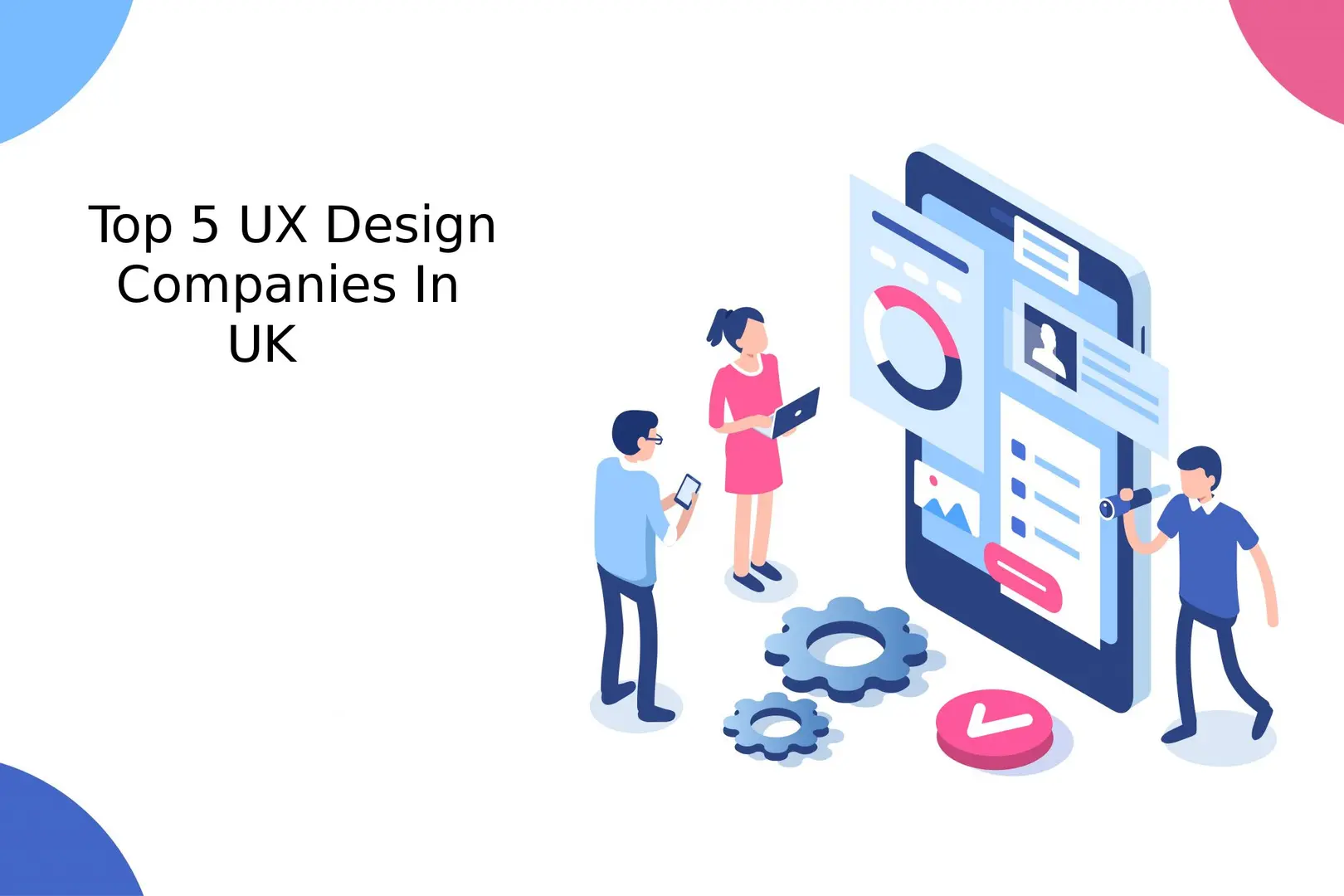 Top 5 UX UI Design Companies In United Kingdom 2020