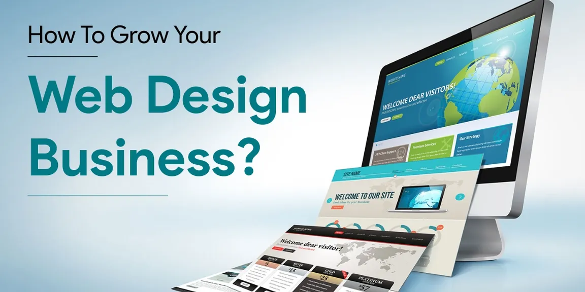 How To Grow Your Web Design Business?
