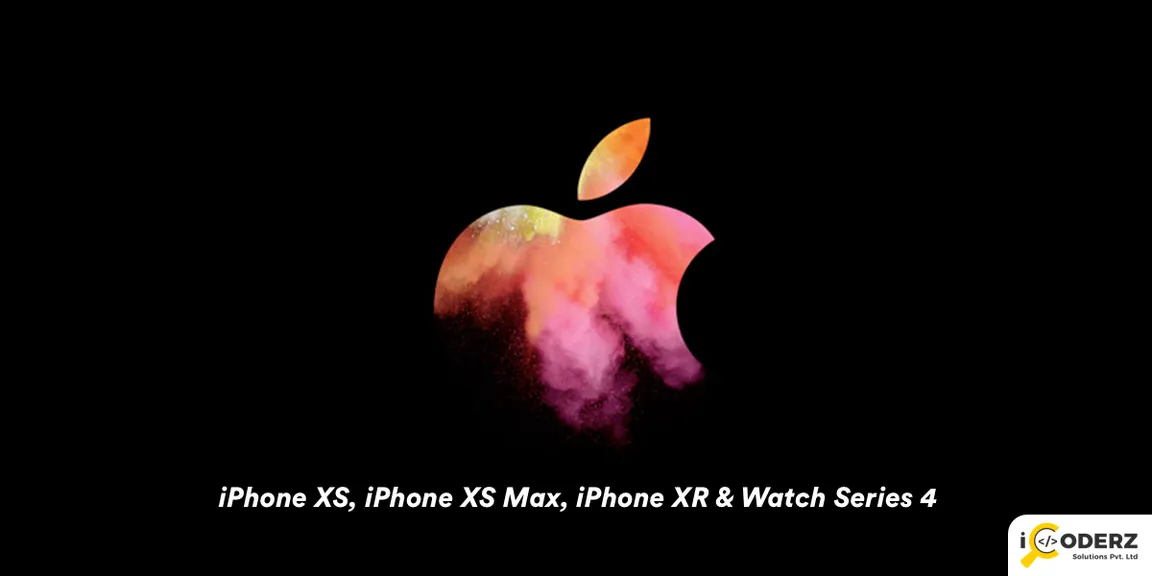 Apple iPhone Event 2018 – iPhone XS, iPhone XS Max, iPhone XR & Watch Series 4