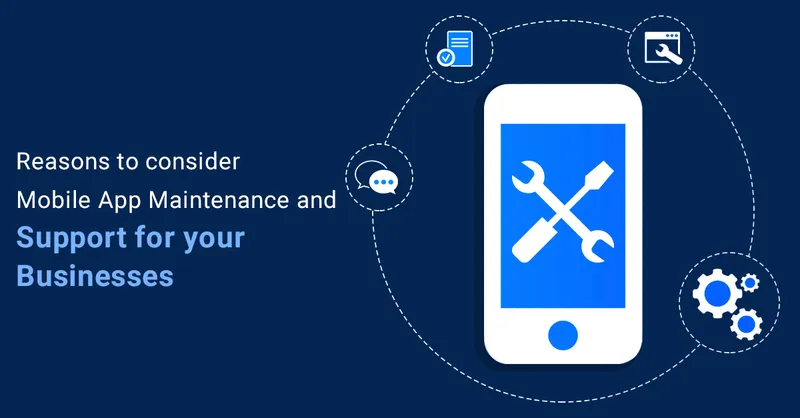 Mobile app Maintenance and support