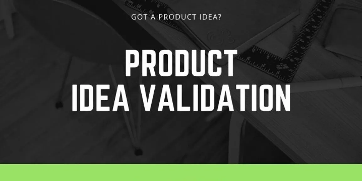 Product Idea Validation: How to Successfully Validate Your Idea