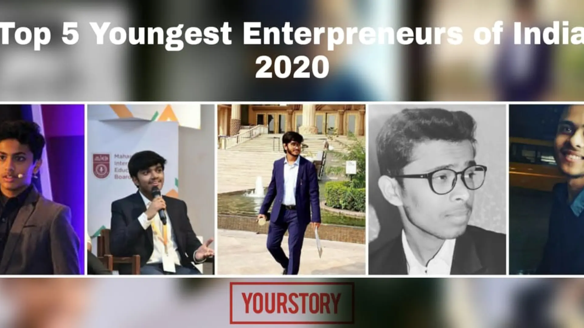 Top 5 Youngest Entrepreneurs of India 2020