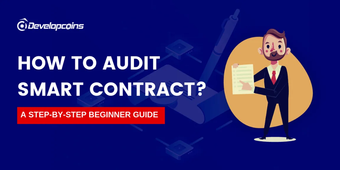 What is Smart Contract Audit? How to Audit Smart Contract?