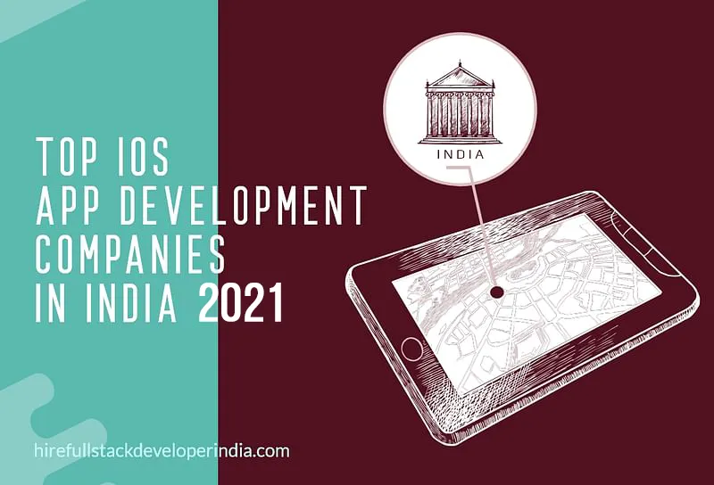 Top iOS App Development Companies in India in 2021