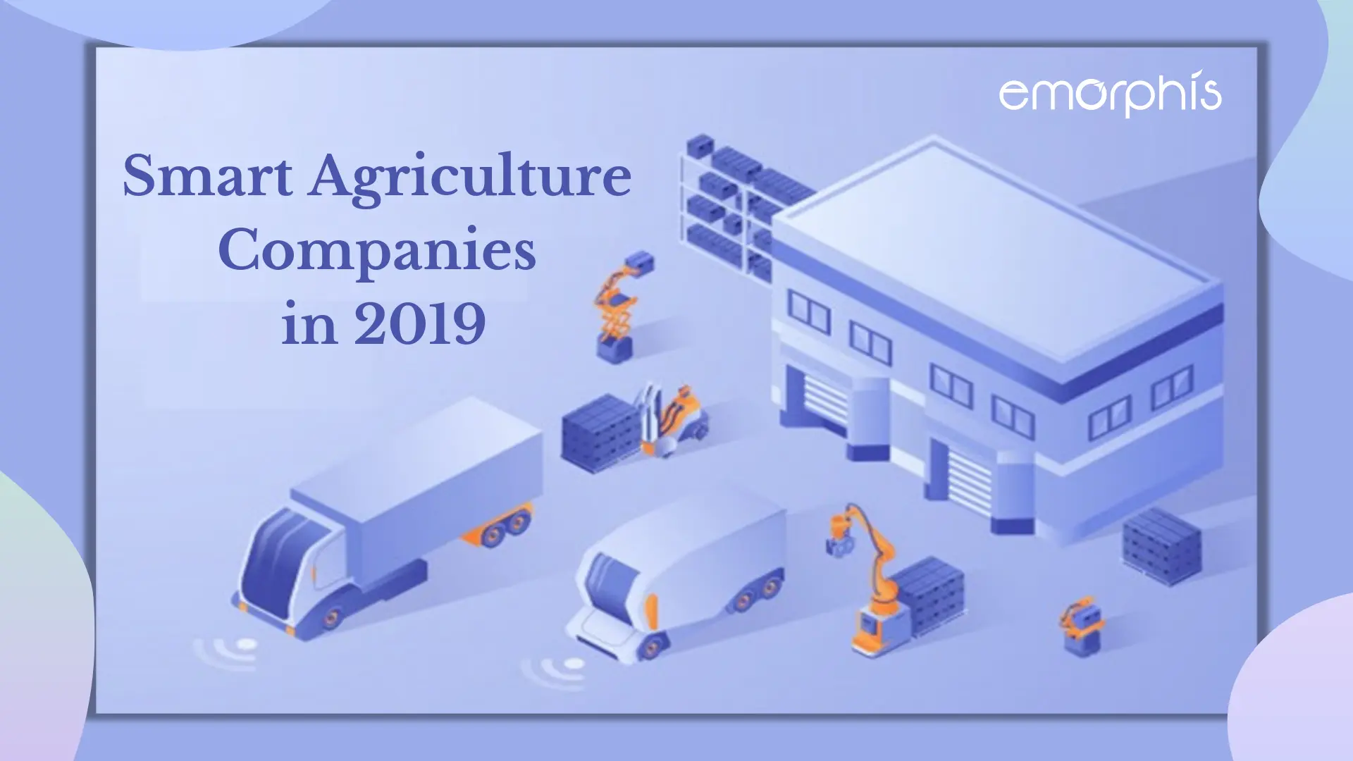 Agritech Companies to Watch out for in 2019
