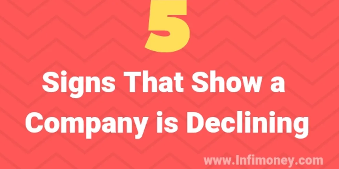 5 Signs That Show A Company Is Declining