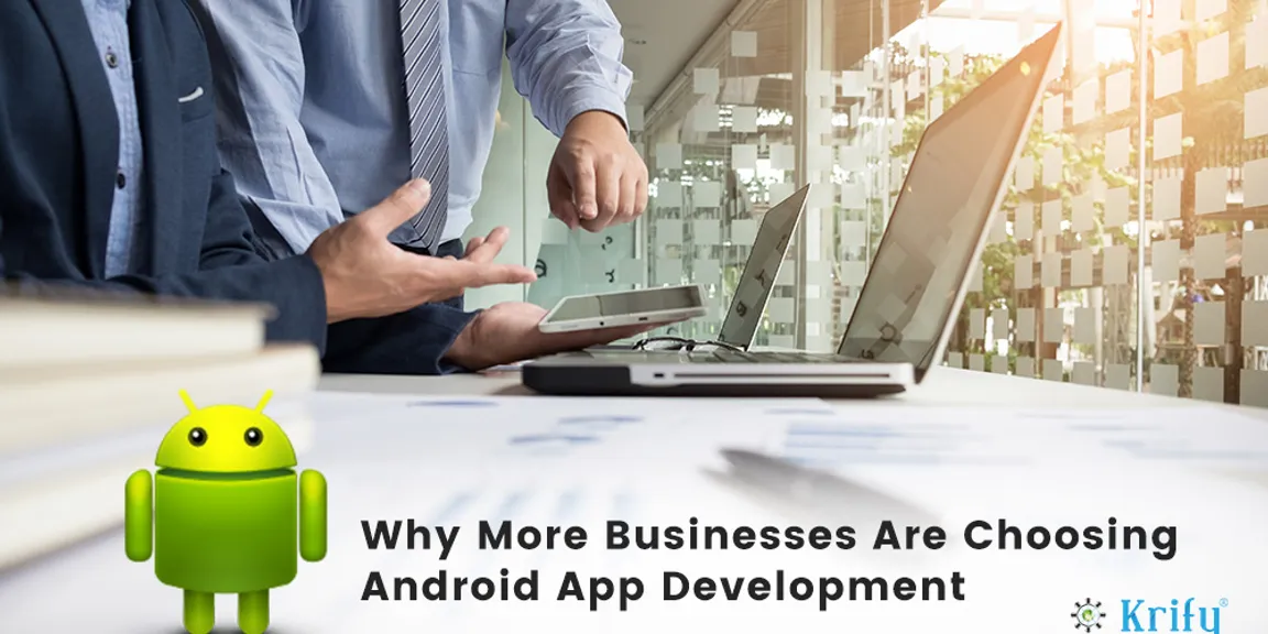 Why More Businesses Are Choosing Android Application 