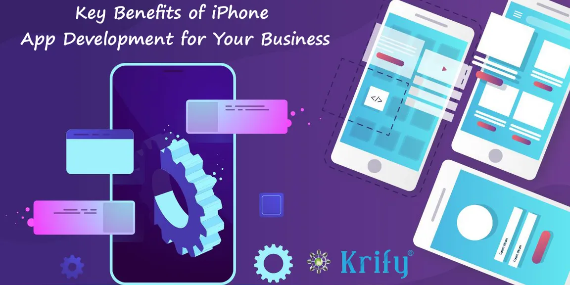 Key Benefits Of iPhone App Development For Your Business 