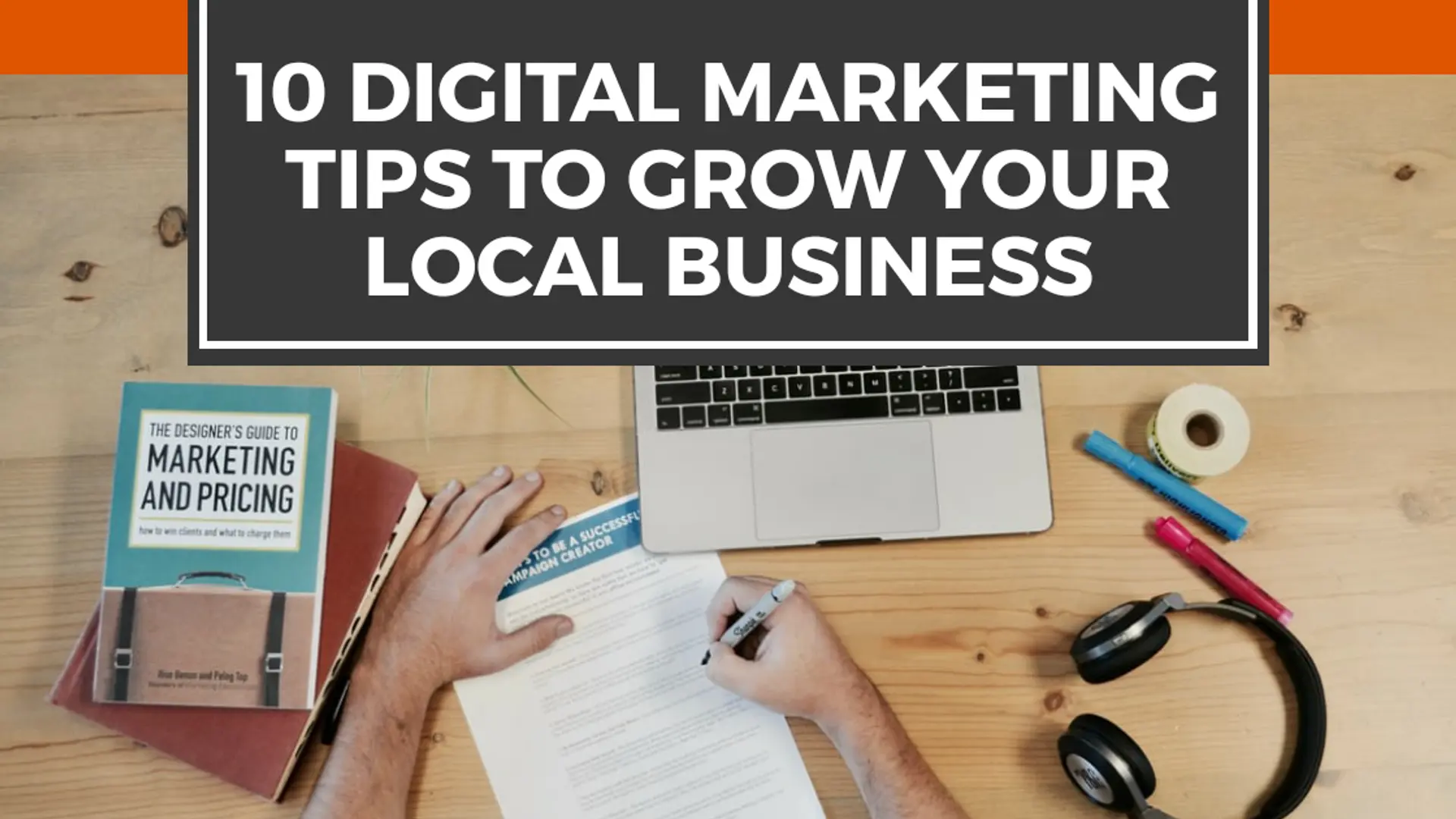 10 Effective Digital Marketing Tips to Grow Your Local Business