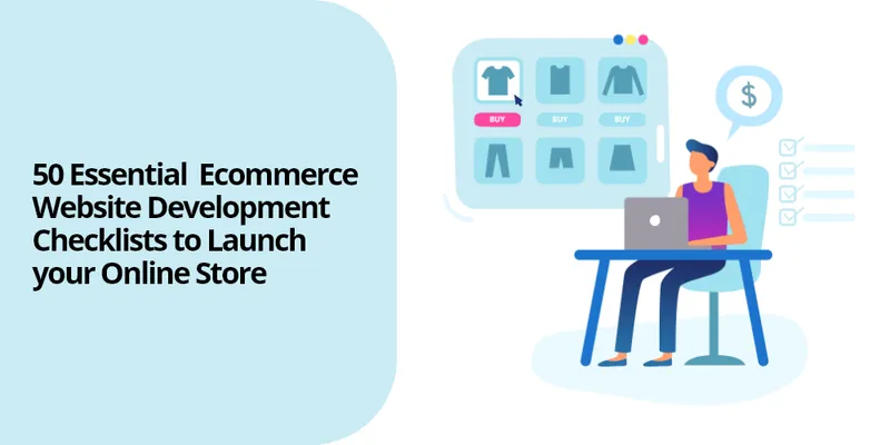 50 Essential Ecommerce Website Development Checklists