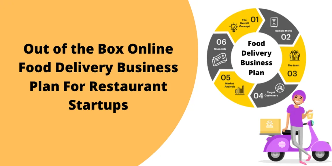 Out of the Box Online Food Delivery Business Plan For Restaurant Startups 
