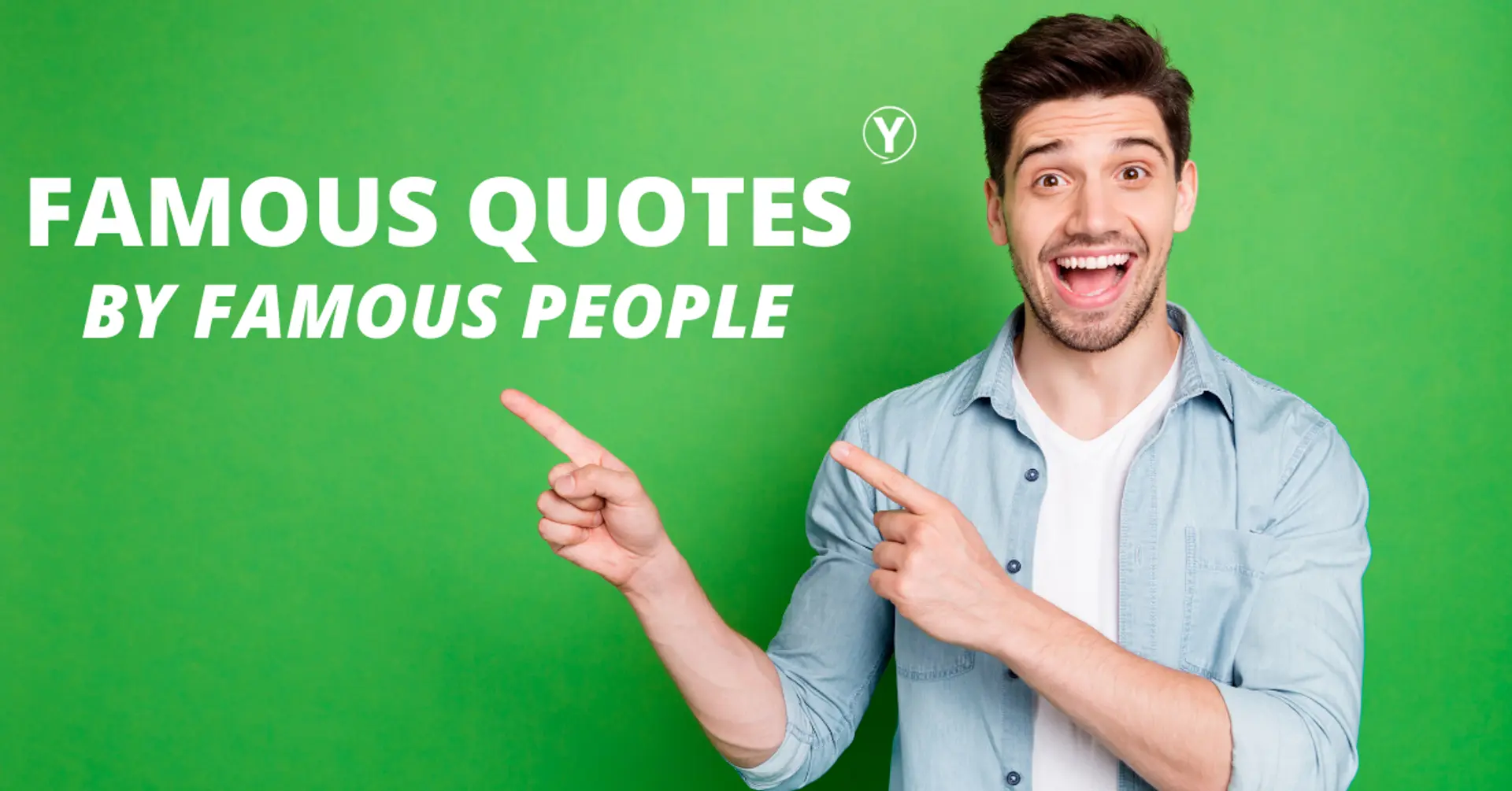 Famous Quotes To Enrich Yourself