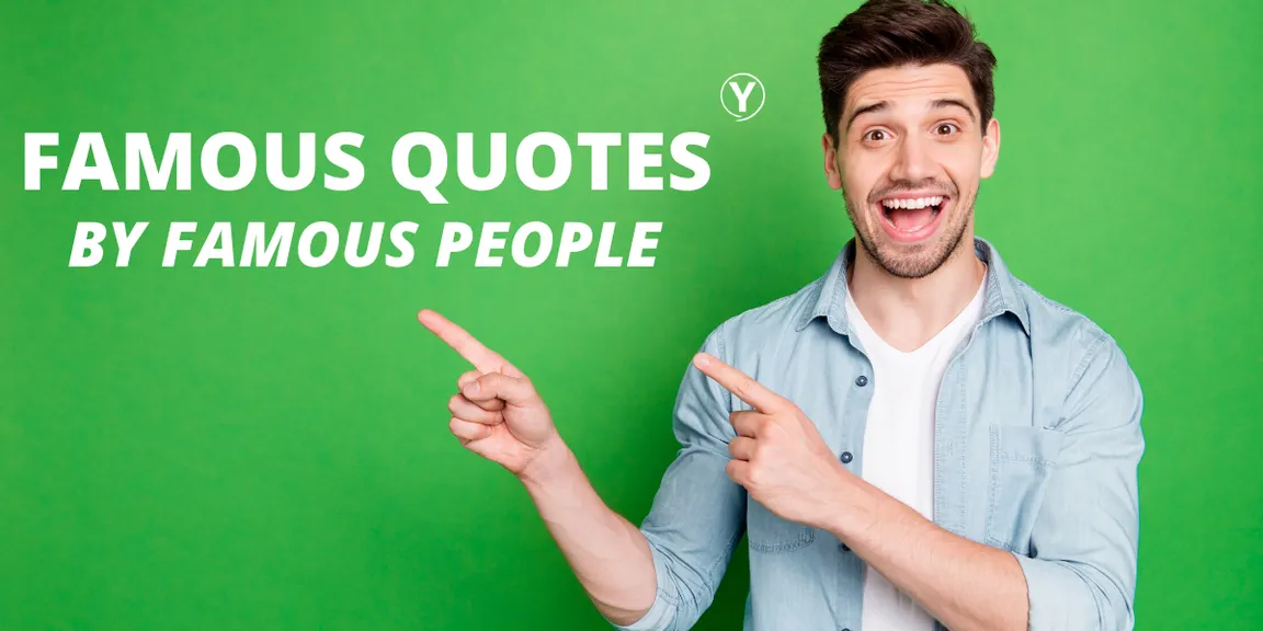 Famous Quotes To Enrich Yourself