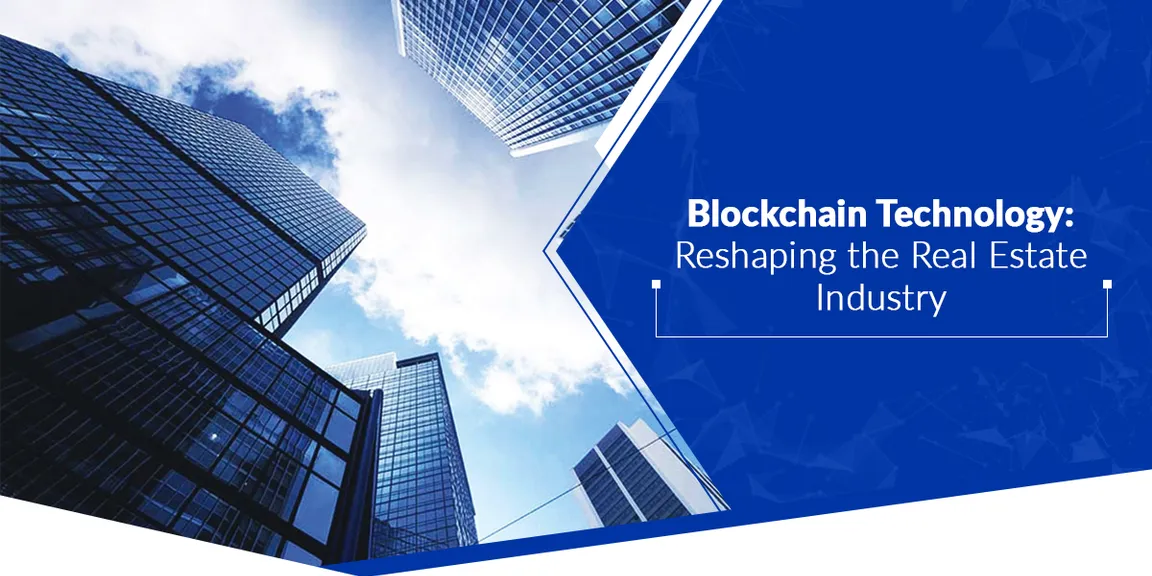 Blockchain Technology: Reshaping the Real Estate Industry
