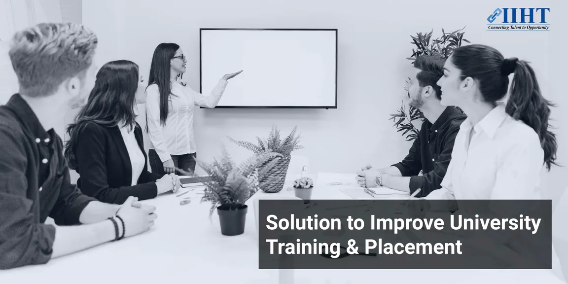 Solutions to Improve University Training & Placement 