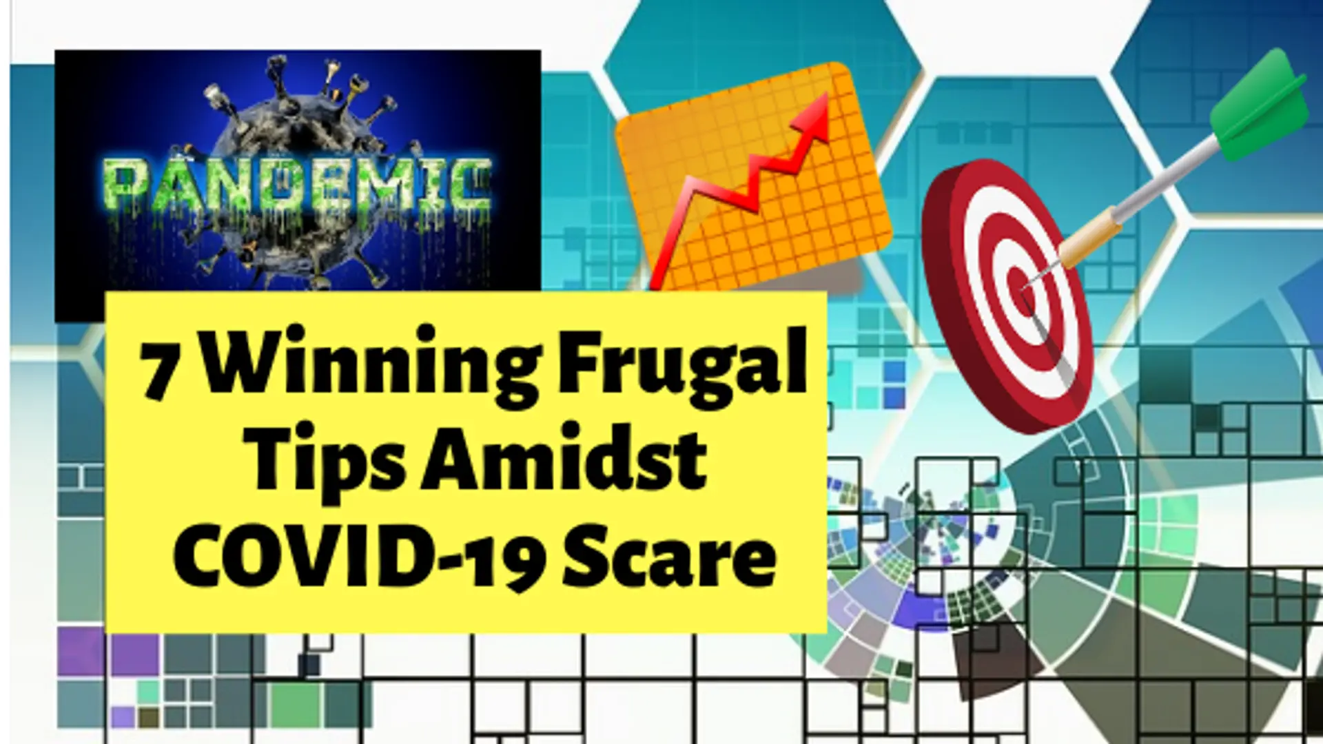 7 Winning Frugal Tips Amidst COVID 19 Scare