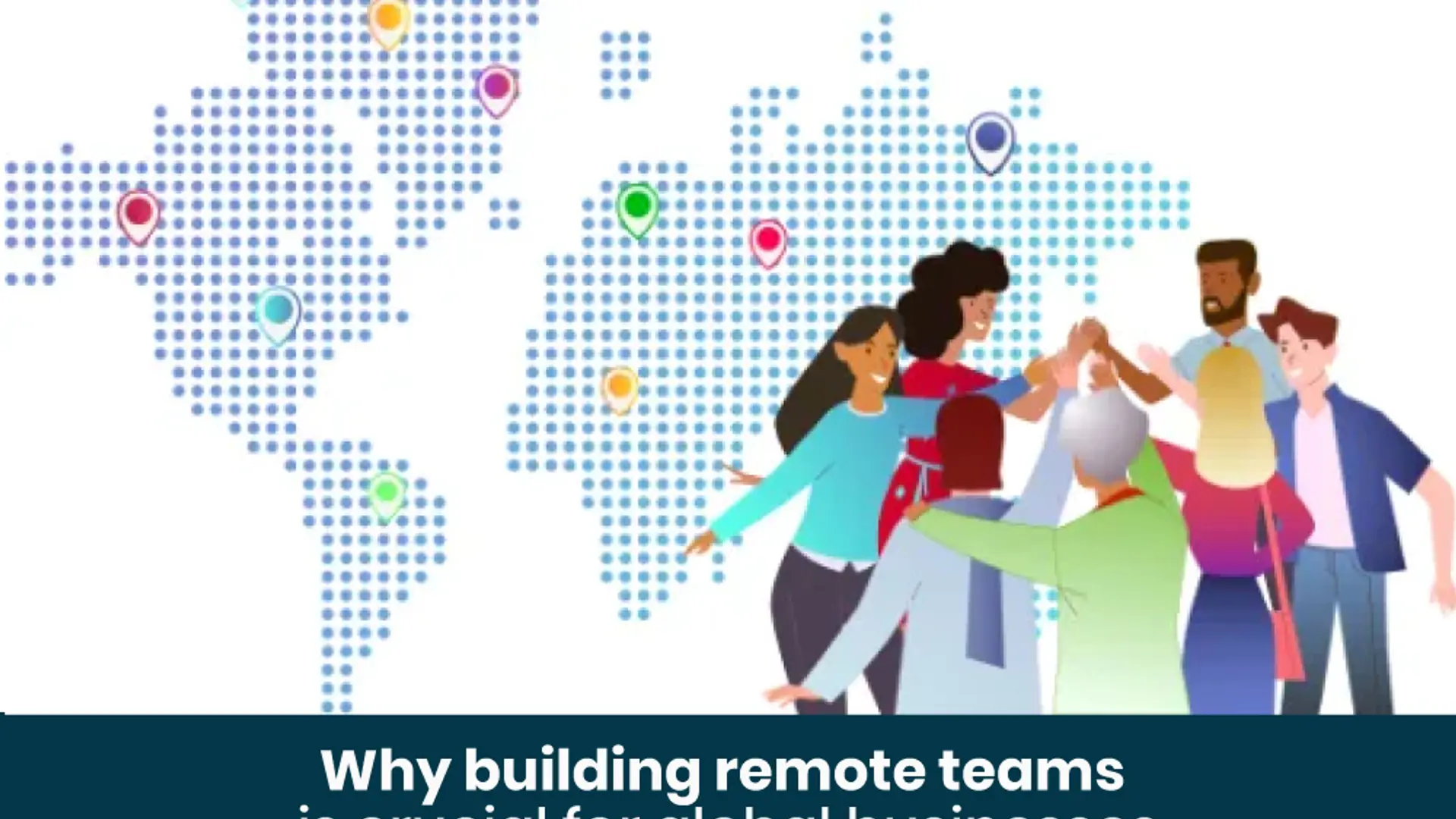 Why building Remote Tech Teams are crucial for Global Business?