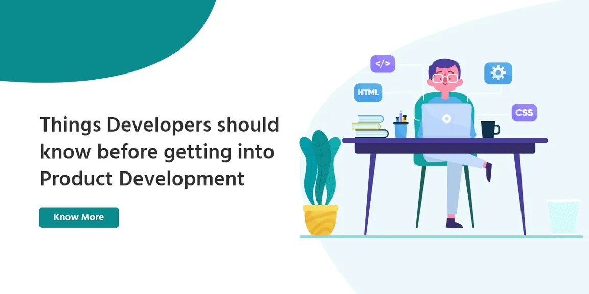 Things Developers should know before getting into Product Development