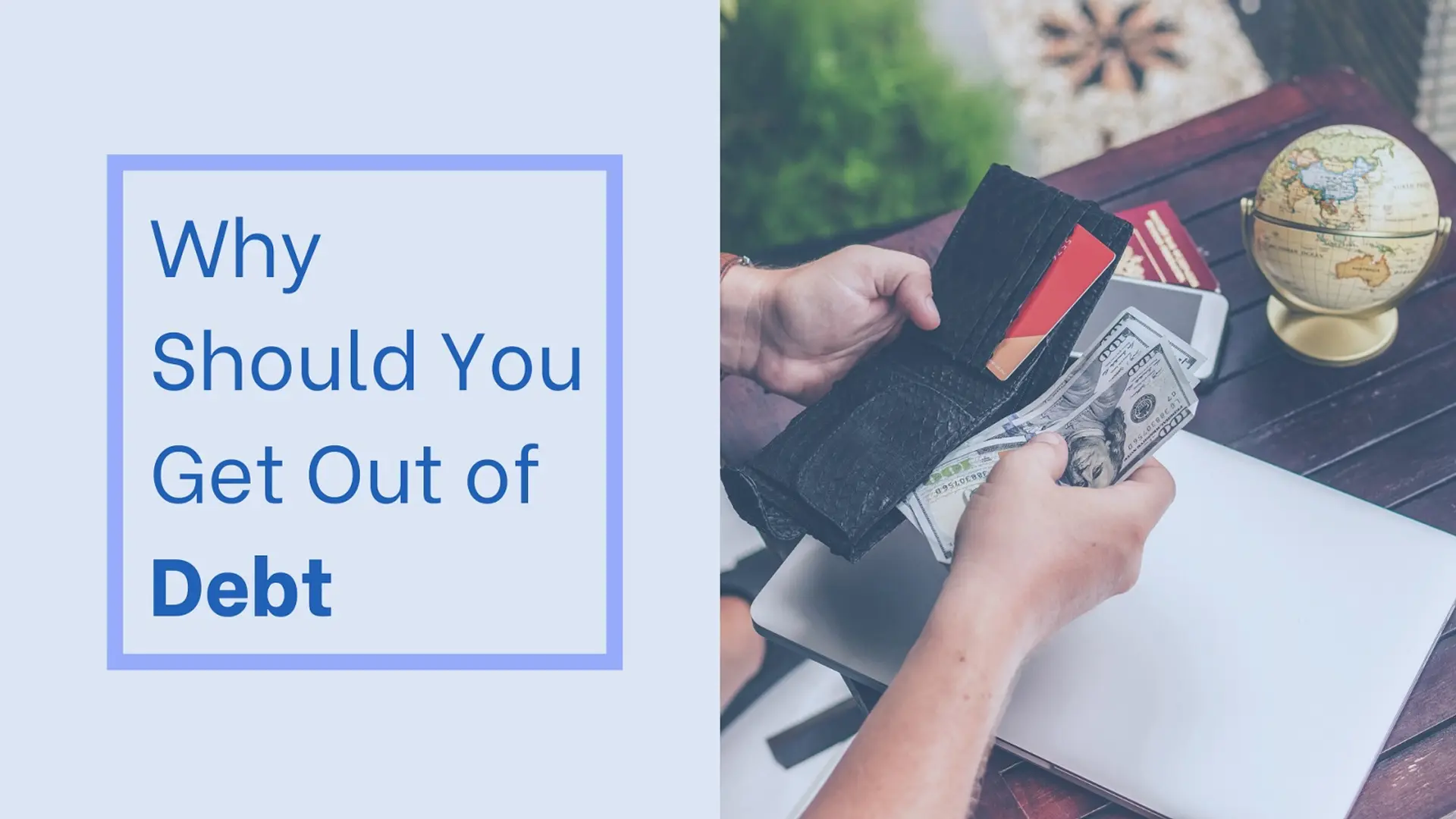 14 Good Reasons Why You Should Get Out of Debt