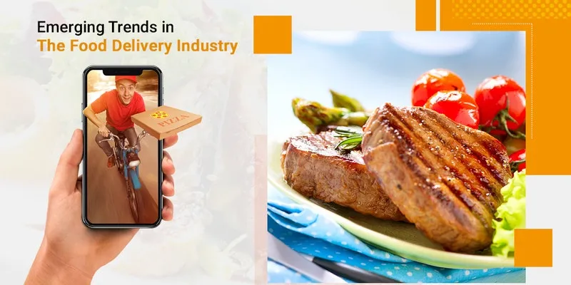 Emerging trends in food delivery industry