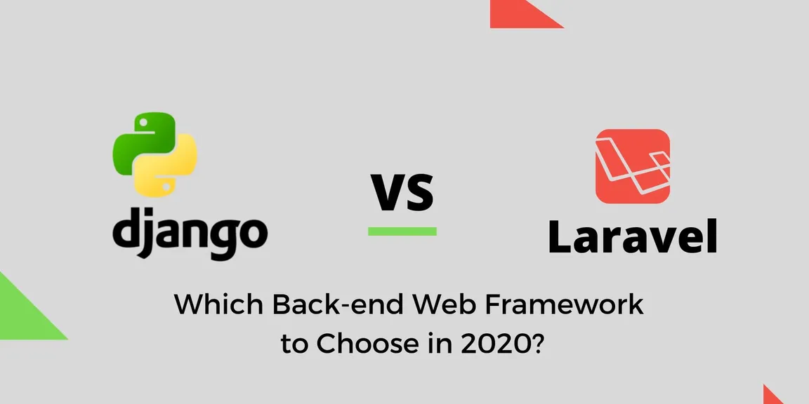Django vs Laravel- Which Back-end Web Framework to Choose in 2021? 

 