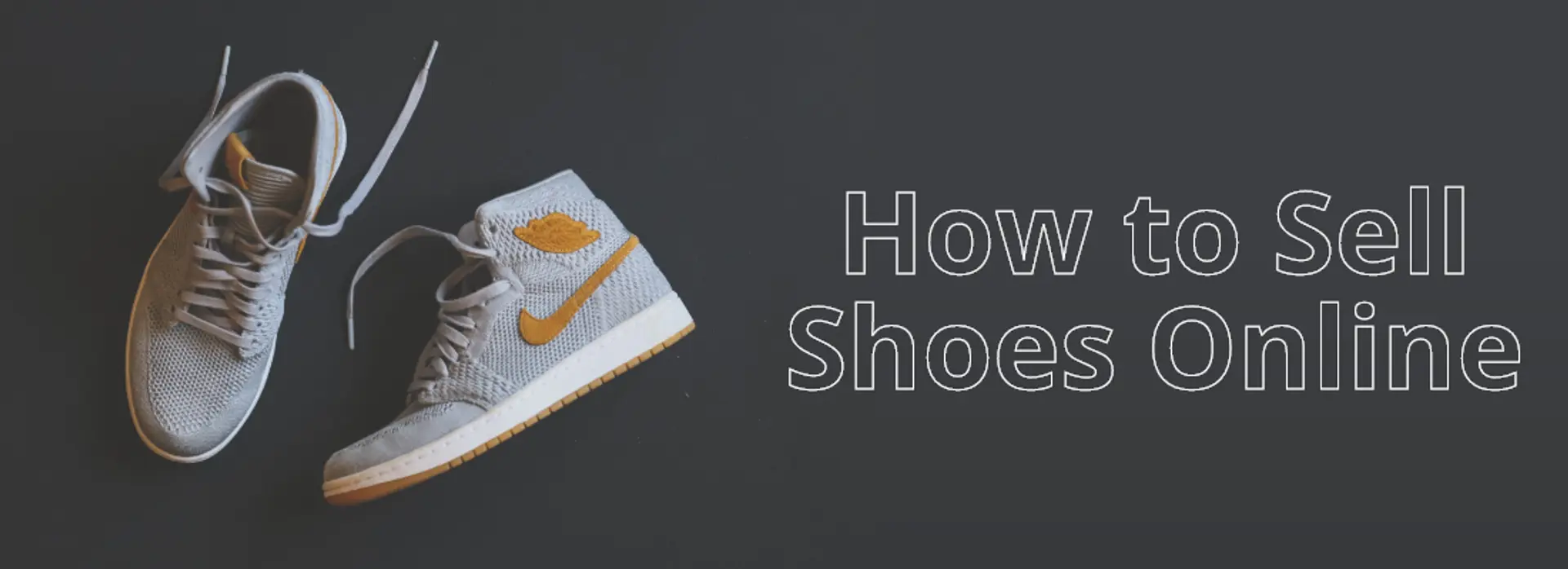 How to sell sneakers online? Selling Guide for 2020