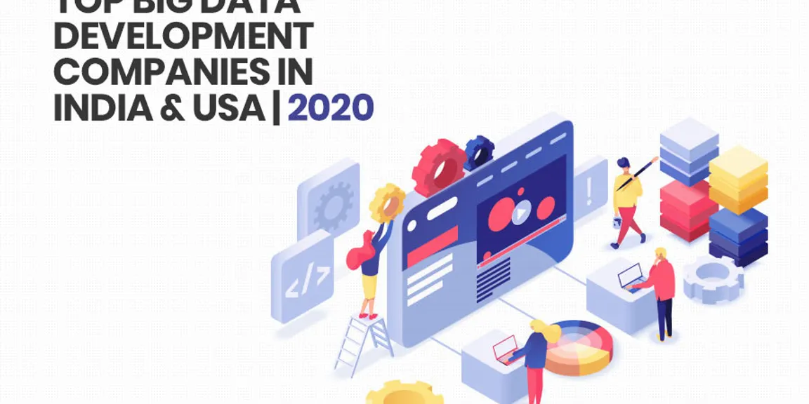 Top 15 Big Data Development Companies In India & USA | 2020