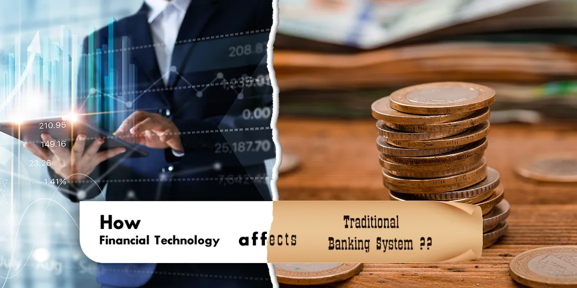 How Fintech Affects Traditional Banking System?