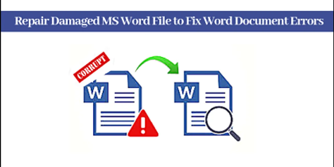 Repair Damaged Word File to Fix Microsoft Word Document Errors