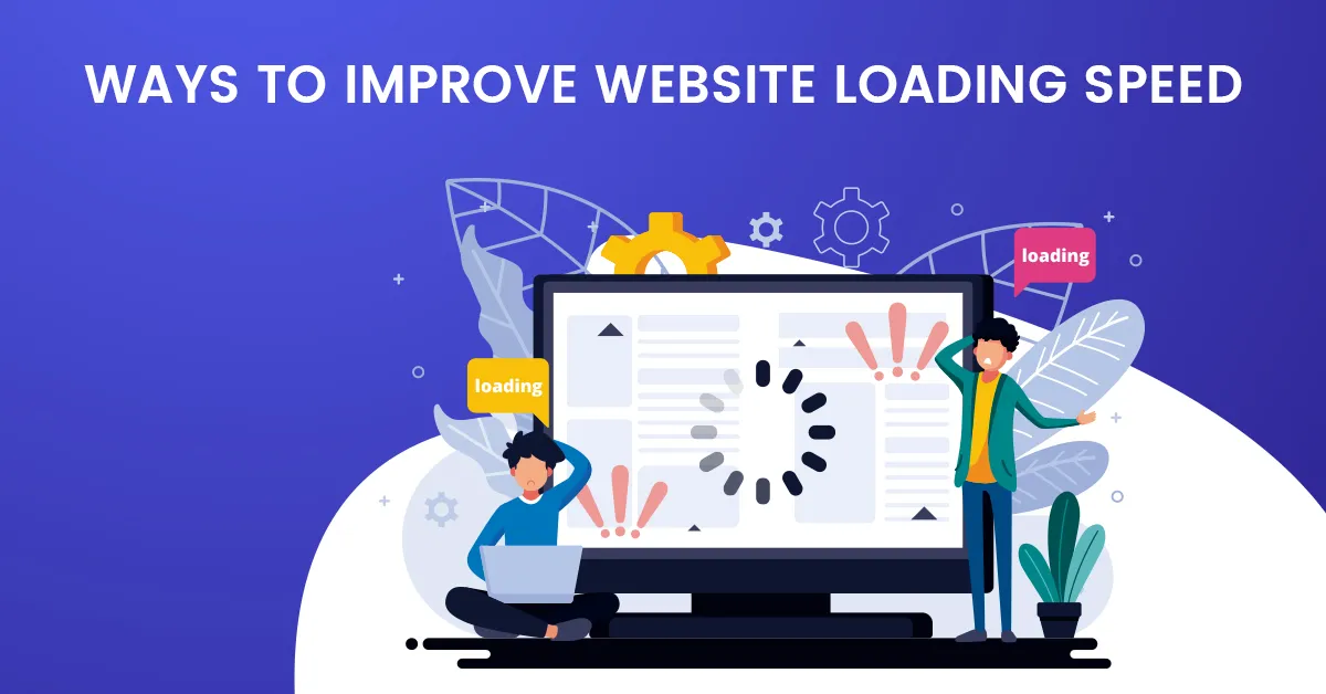 Which are the top 8 ways to improve website loading time in 2019