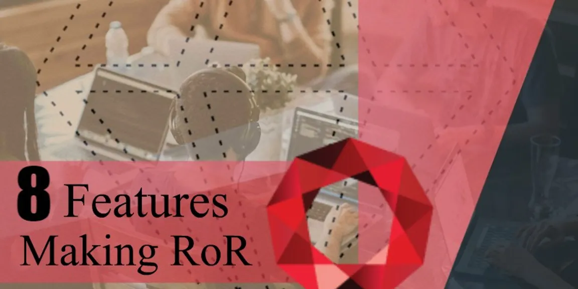 8 Features Making RoR the Finest Web Development