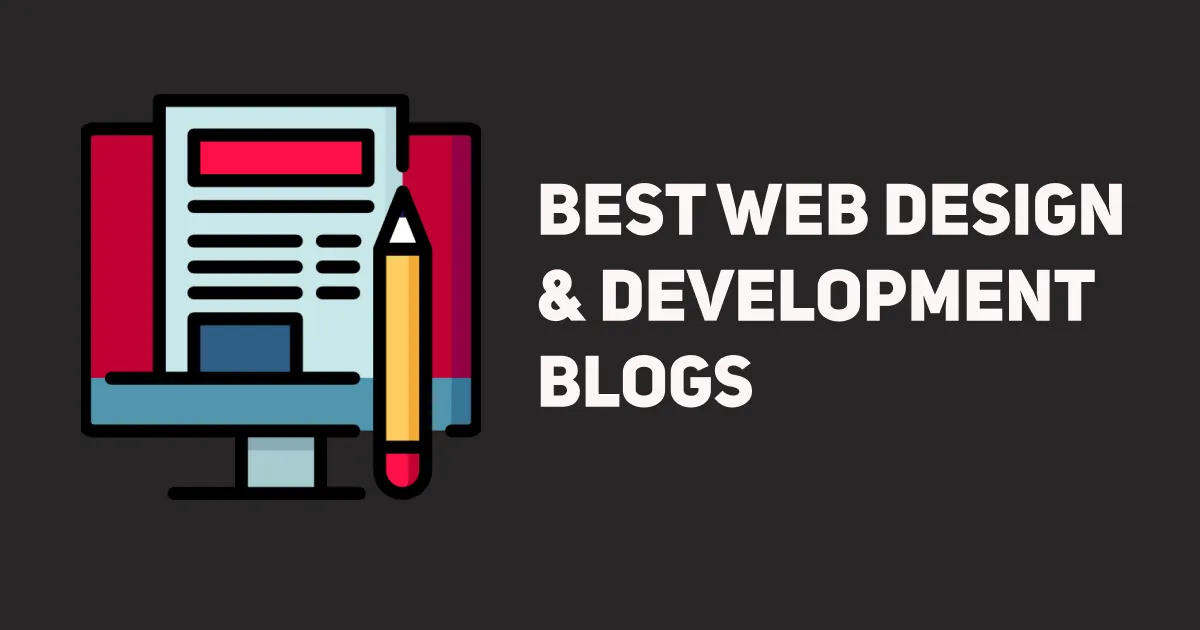 11 Best Web Development Blogs You Should Be Reading Right Now