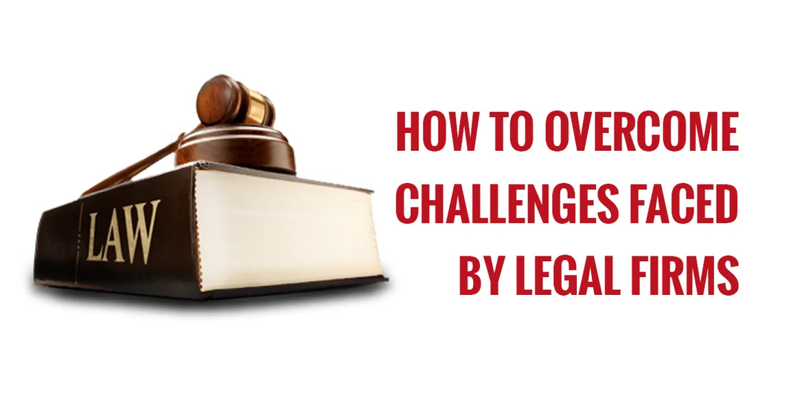 Challenges faced by Legal firms and their Smart Solutions
