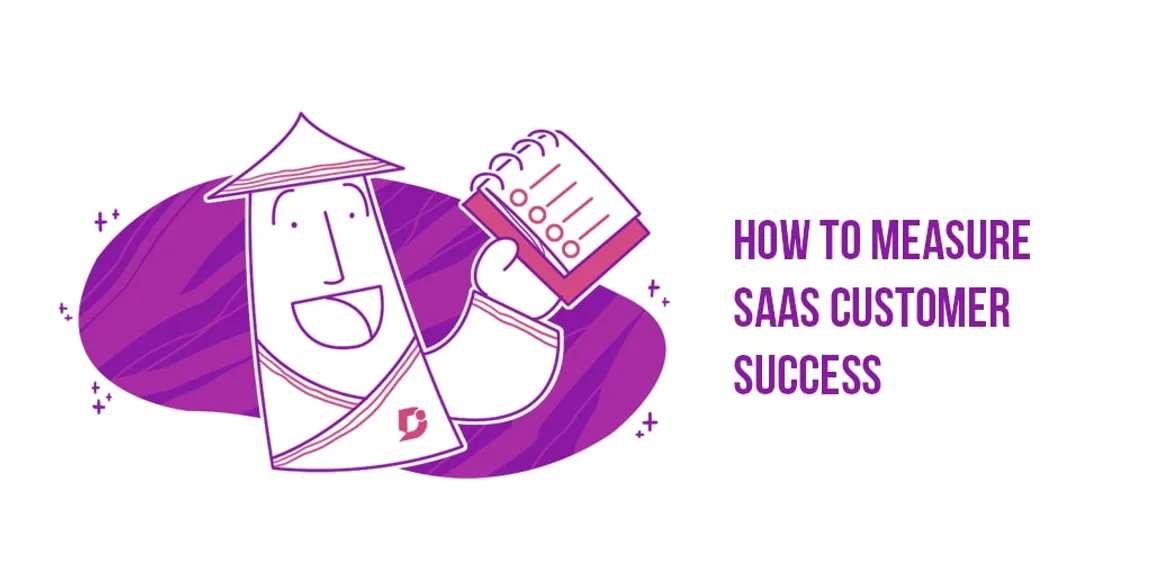 How to Measure SaaS Customer Success