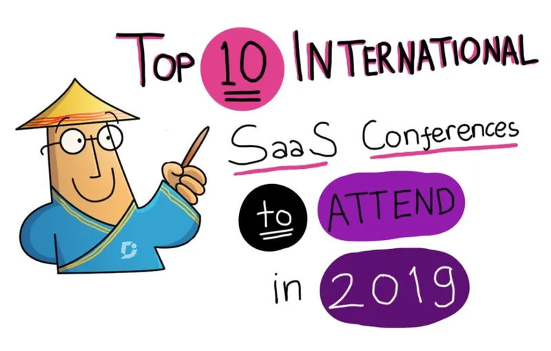 Top 10 International SaaS Conferences You Should Attend in 2019, and Why?
