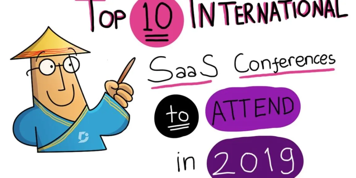Top 10 International SaaS Conferences You Should Attend in 2019, and Why?
