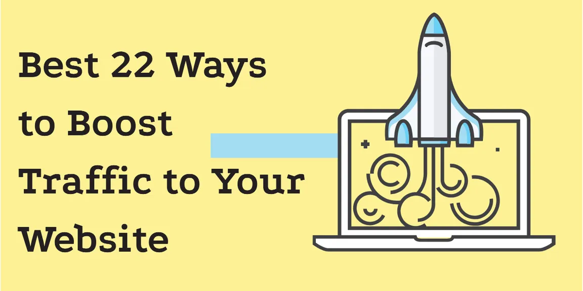 Best 22 Ways to Boost Traffic to Your Website