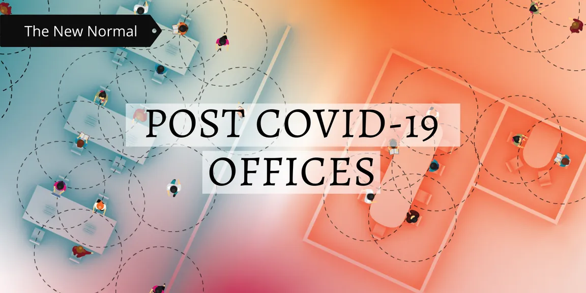 How Indian Startups Will Have To Redesign Offices Post COVID-19