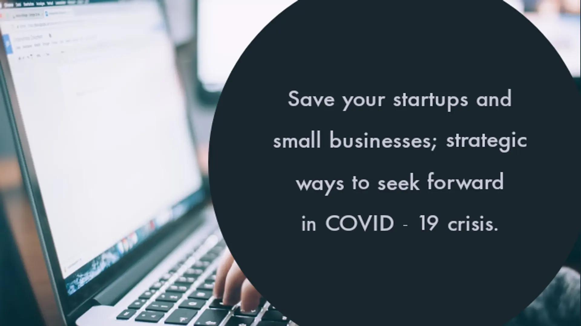 Save startups strategies amid COVID - 19 crisis