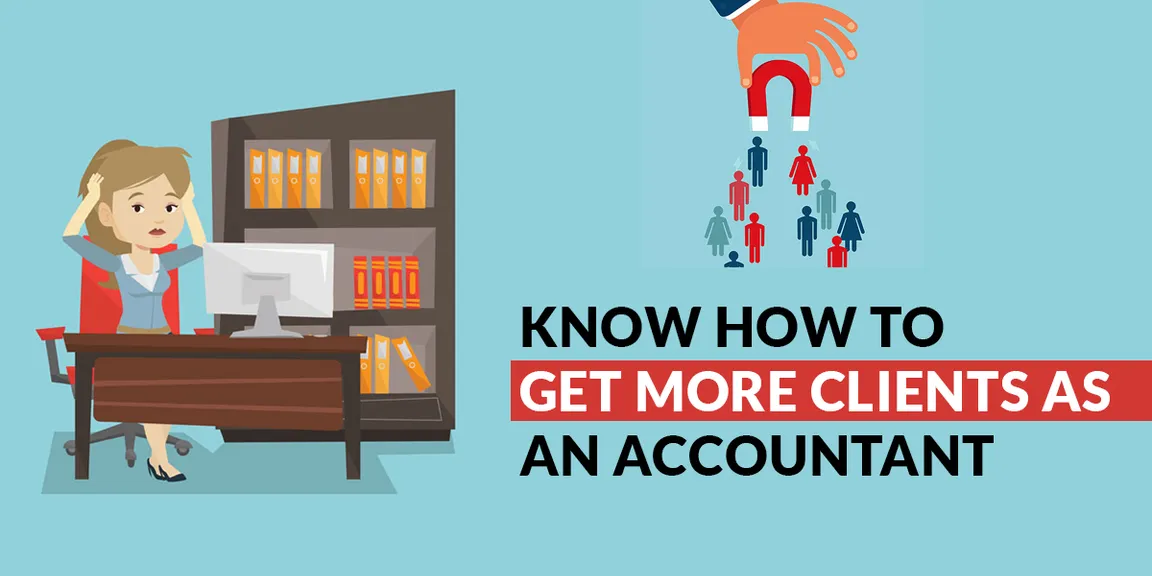 Know How to Get More Clients As an Accountant