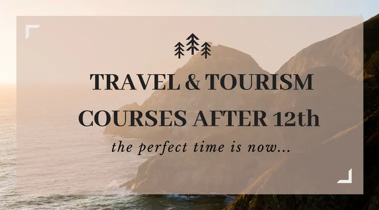 Travel and tourism courses after 12th