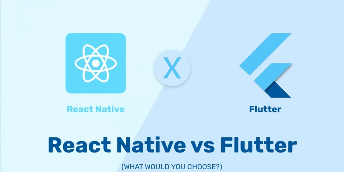 React Native vs Flutter - Which is the Best Framework for my Mobile App?
