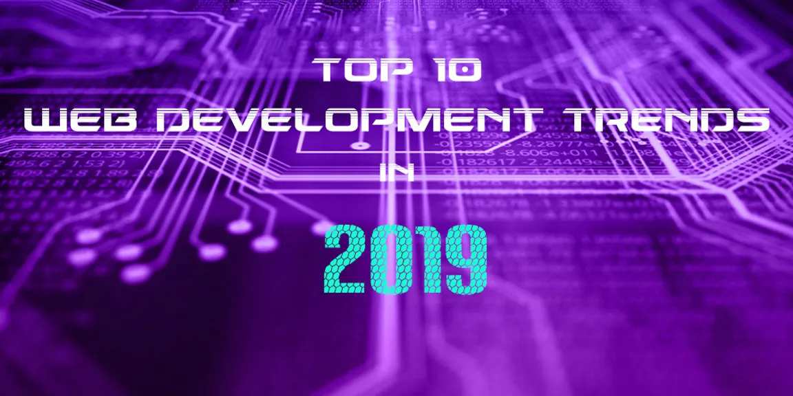 Top 10 web development trends in 2019