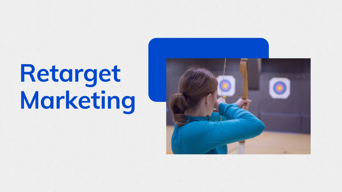 Retarget marketing can help you promote your products to the right audience