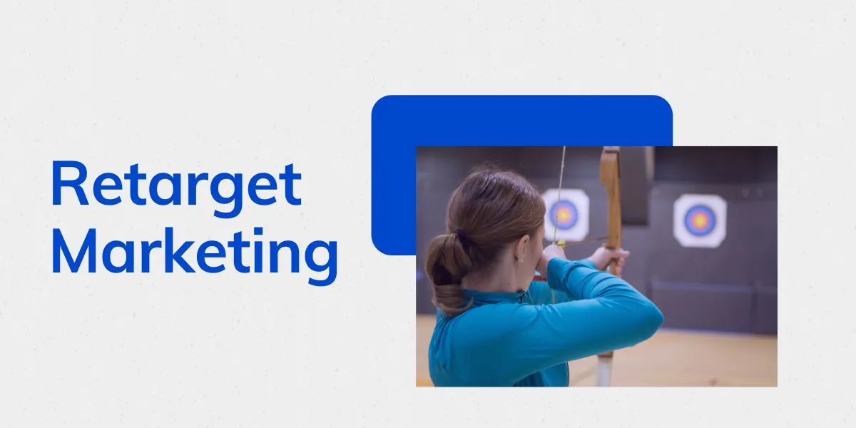 Retarget marketing can help you promote your products to the right audience