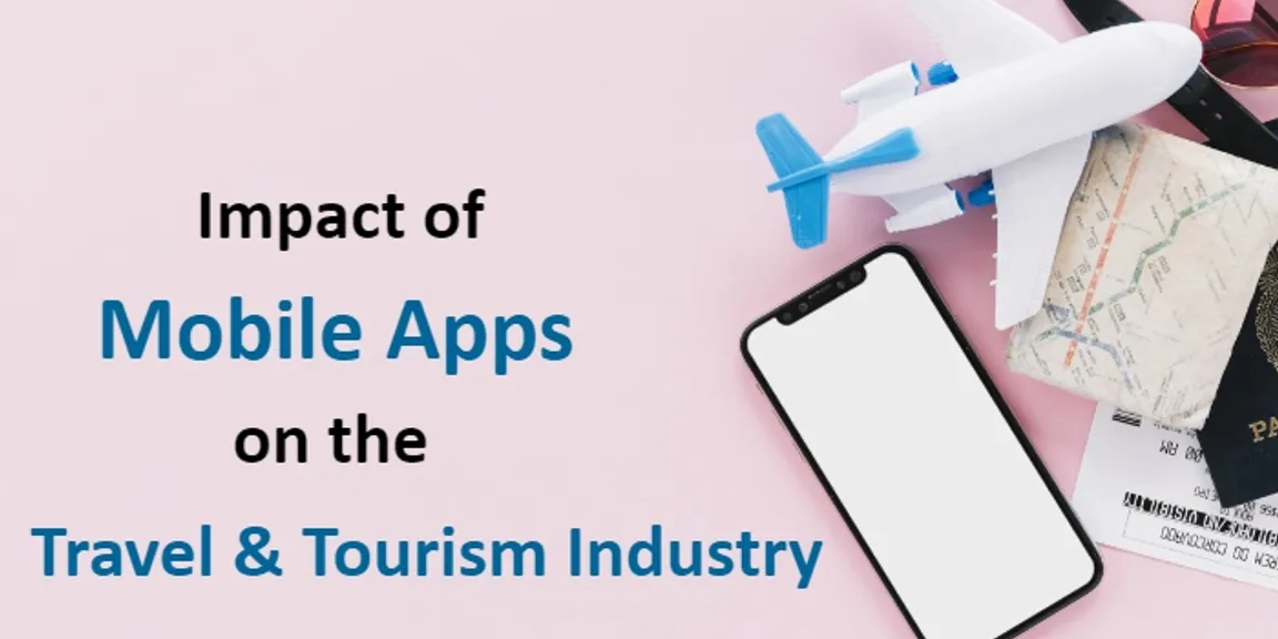 Impact of Mobile Apps On The Travel And Tourism Industry